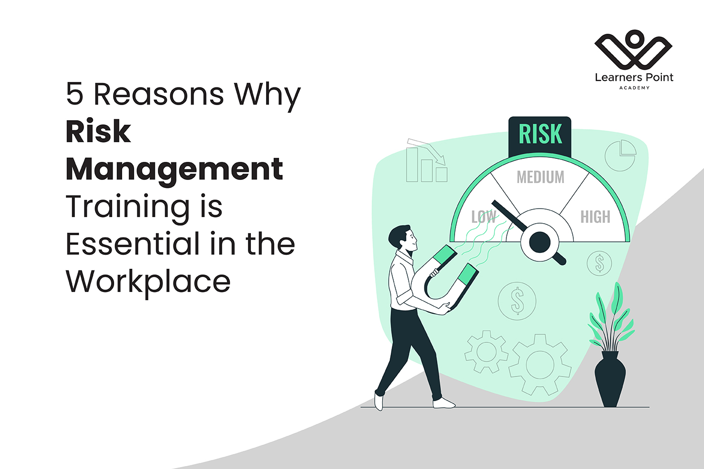 5 Reasons Why Risk Management Training is Essential in the Workplace